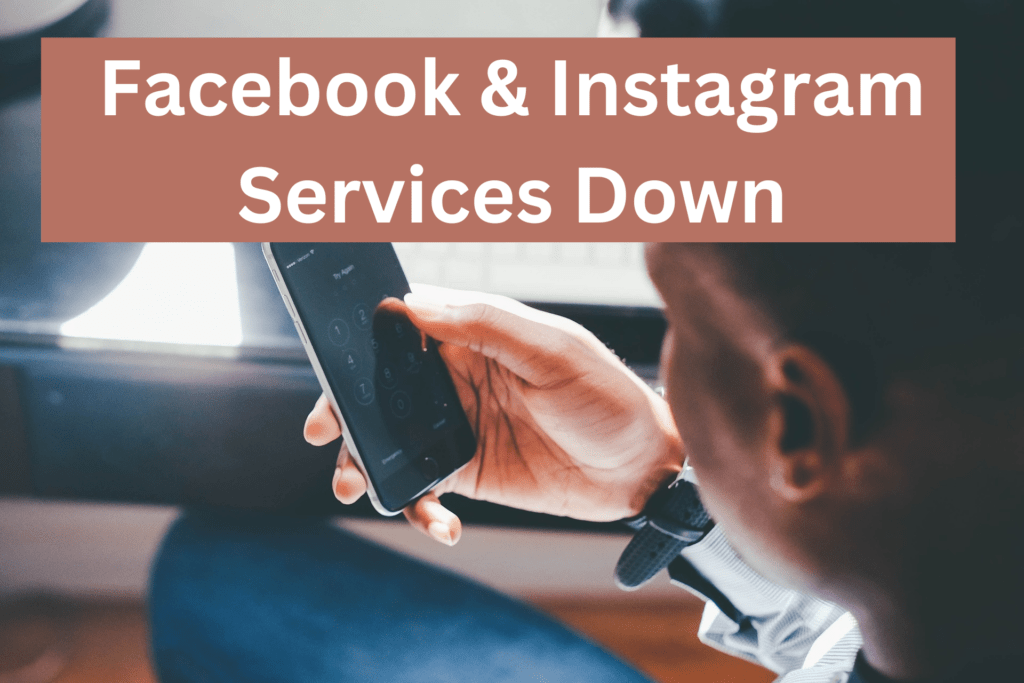 Facebook,Instagram services down all over the world