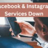 Facebook,Instagram services down all over the world