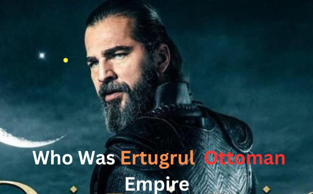 Who Was Ertugrul || Ottoman Empire