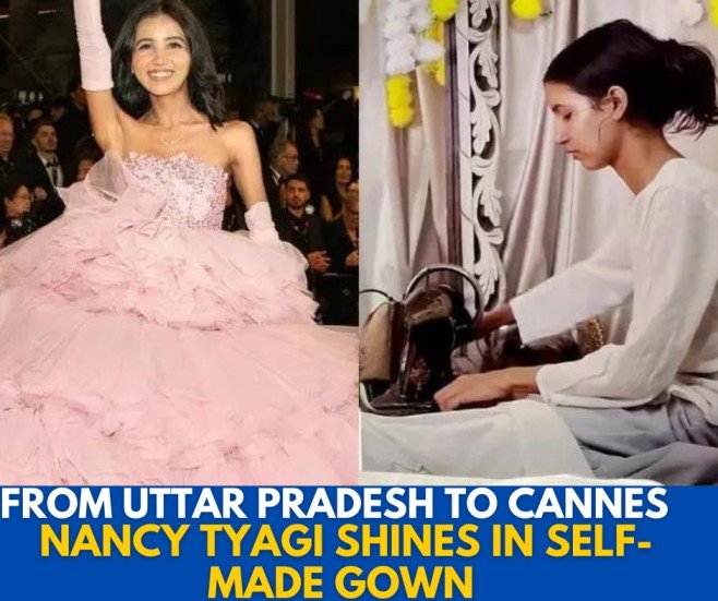 From Uttar Pradesh to Cannes: Nancy Tyagi Shines in Self-Made Gown and Proudly Speaks Hindi